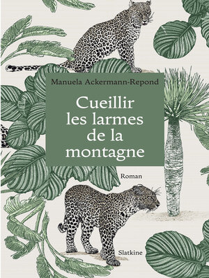 cover image of Cueillir les larmes de la montagne